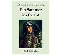 Ein Sommer Im Orient