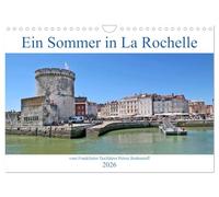 Ein Sommer in La Rochelle vom Frankfurter Taxifahrer Petrus Bodenstaff (Wandkalender 2026 DIN A4 quer), CALVENDO Monatskalender: La Rochelle ist eine ... in der Region Nouvelle-Aquitaine