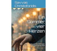 Ein Sommer, vier Herzen: Nähe, Liebe und Entscheidungen in einer kleinen Stadt