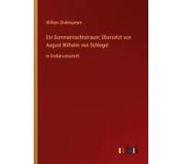 Ein Sommernachtstraum; Übersetzt Von August Wilhelm Von Schlegel