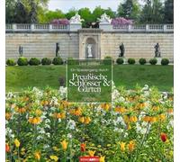 Ein Spaziergang durch Preußische Schlösser und Gärten Kalender 2026: Wandkalender mit 12 Fotos romantischer Schloss-Gärten. Fotokalender im Format 48 x 46 cm für das Jahr