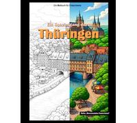 Ein Spaziergang durch Thüringen: Ein Malbuch für Erwachsene