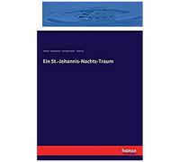 Ein St.-Johannis-Nachts-Traum