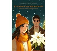 Ein Stern der Erinnerung: Eine etwas andere Liebesgeschichte