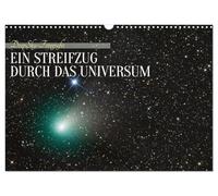 Ein Streifzug durch das Universum (Wandkalender 2026 DIN A3 quer), CALVENDO Monatskalender: Ein wunderschöner Jahresbegleiter, der atemberaubende ... faszinierenden Himmelsansichten bereichert.