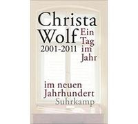 Ein Tag im Jahr im neuen Jahrhundert: 2001-2011 - [Version Originale] Christa Wolf (Auteur)