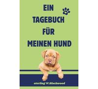 Ein Tagebuch für meinen Hund: Mama! Kannst du es mir kaufen? Das beste Geschenk für denjenigen, der nicht sprechen konnte, aber alles verstand… Für ... Leben verändert hat - ohne ein Wort zu sagen.