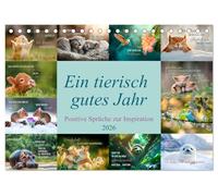 Ein tierisch gutes Jahr (Tischkalender 2026 DIN A5 quer), CALVENDO Monatskalender: Positive Sprüche zur Inspiration