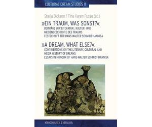 »Ein Traum, was sonst?«: Festschrift für Hans-Walter Schmidt-Hannisa