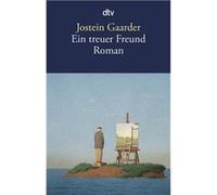 Ein treuer Freund | Jostein Gaarder Jostein GaarderJostein Gaarder (Auteur)