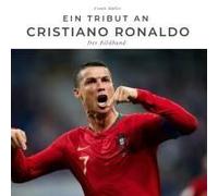Ein Tribut An Cristiano Ronaldo