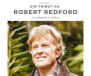 Ein Tribut an Robert Redford: Eine Biografie in Bildern