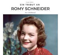 Ein Tribut an Romy Schneider: Der Bildband
