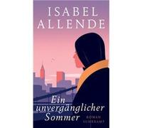 Ein unverga¨nglicher Sommer | Isabel Allende Isabel Allende (Auteur)