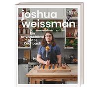 Ein unverschämt gutes Kochbuch: Ein New York Times Bestseller