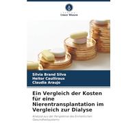 Ein Vergleich der Kosten für eine Nierentransplantation im Vergleich zur Dialyse: Analyse aus der Perspektive des Einheitlichen Gesundheitssystems