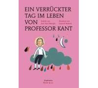 Ein Verrückter Tag Im Leben Von Professor Kant