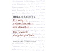 Ein Weg zur Selbsterkenntnis des Menschen / Die Schwelle der geistigen Welt