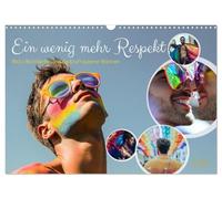 Ein wenig mehr Respekt (Wandkalender 2026 DIN A3 quer), CALVENDO Monatskalender: In der Pride feiern wir nicht nur, wer wir sind, sondern auch, was ... Leidenschaft und tiefer Verbundenheit.