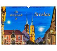 Ein Wochenende in Breslau (Wandkalender 2026 DIN A3 quer), CALVENDO Monatskalender: Breslau - Stadt mit Kultur