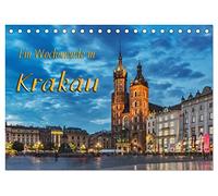 Ein Wochenende in Krakau (Tischkalender 2026 DIN A5 quer), CALVENDO Monatskalender: Krakau - zu Besuch in der heimlichen Hauptstadt Polens
