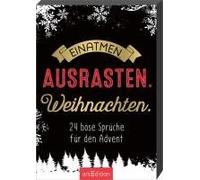 Einatmen. Ausrasten. Weihnachten.