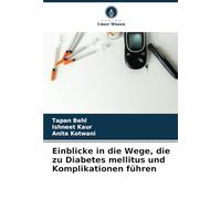 Einblicke in die Wege, die zu Diabetes mellitus und Komplikationen führen