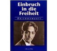 Einbruch in die Freiheit Krishnamurti, Jiddu (Auteur)