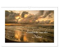 Eindrücke aus der Natur (Wandkalender 2026 DIN A3 quer), CALVENDO Monatskalender: "Reisen ist die Sehnsucht nach dem Leben" Kurt Tucholsky