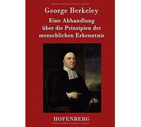 Eine Abhandlung Über Die Prinzipien Der Menschlichen Erkenntnis