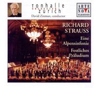 Eine Alpensinfonie / Festliches Praludium Strauss / Zinman / Tonhalle Orchestra Zurich