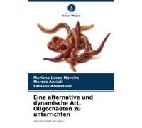 Eine Alternative Und Dynamische Art, Oligochaeten Zu Unterrichten