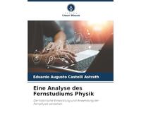 Eine Analyse des Fernstudiums Physik: Die historische Entwicklung und Anwendung der Fernphysik verstehen