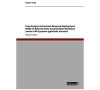 Eine Analyse Mit Success Resource Deployment (Srd) Im Rahmen Einer Evolutionären Synthese Zweier Sap-Systeme (Gekürzte Version)