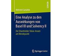 Eine Analyse Zu Den Auswirkungen Von Basel Iii Und Solvency Ii
