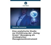 Eine analytische Studie zur Einführung der "Going Green"-Bewegung als strategisches Managementinstrument