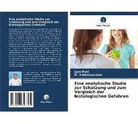 Eine Analytische Studie Zur Schätzung Und Zum Vergleich Der Histologischen Gefahren