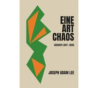 Eine Art Chaos: Gedichte 2017-2026