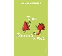 Eine Begegnung - Milan Kundera - Kampa Verlag - ebook (ePub) - Livre
