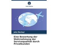 Eine Bewertung der Wahrnehmung der Servicequalität durch Privatkunden