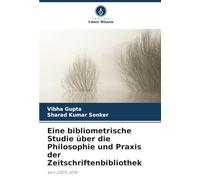 Eine bibliometrische Studie über die Philosophie und Praxis der Zeitschriftenbibliothek: Von 2005-2014