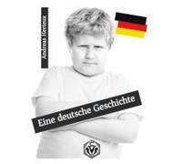 Eine Deutsche Geschichte