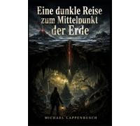 Eine dunkle Reise zum Mittelpunkt der Erde