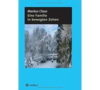 Eine Familie In Bewegten Zeiten