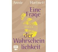 Eine Frage der Wahrscheinlichkeit Roman | Der Geheimtipp aus den USA - Annie Hartnett - Edition Michael Fischer - ebook (ePub) - Livre