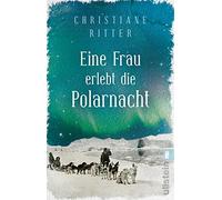 Eine Frau erlebt die Polarnacht – Ullstein Buchverlage GmbH