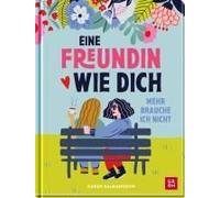 Eine Freundin Wie Dich, Mehr Brauche Ich Nicht