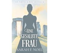 Eine gesalbte Frau: Ein Historischer Liebeskrimi mit Tabitha und Wolf