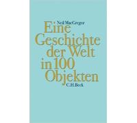 Eine Geschichte Der Welt In 100 Objekten