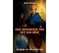 Eine Geschichte von Gut und Böse - Der Junge, der Affe und der Stab